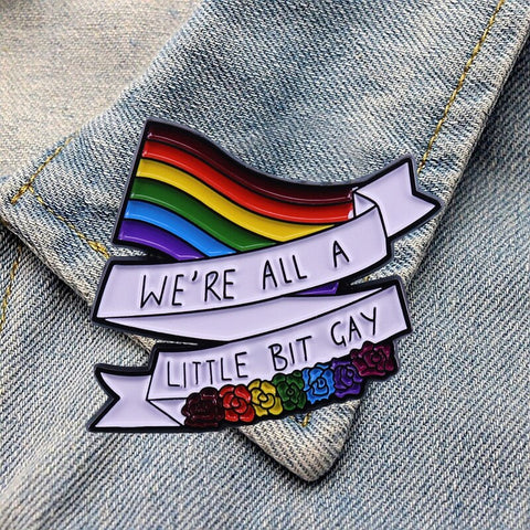 We're All a Little Bit Gay Pin