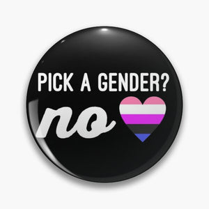 Pick a gender? No - Pin