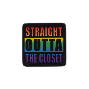 Straight Outta the Closet Pin