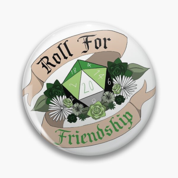Roll For Friendship Pin